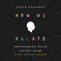 How We Relate by Jesse Eubanks audiobook