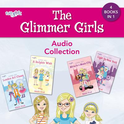 Glimmer Girls Audio Collection by Natalie Grant audiobook