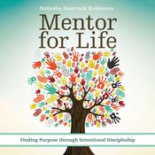 Mentor for Life by  Natasha Sistrunk Robinson audiobook