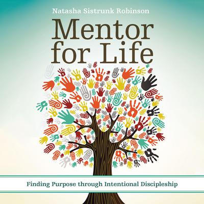 Mentor for Life by Natasha Sistrunk Robinson audiobook