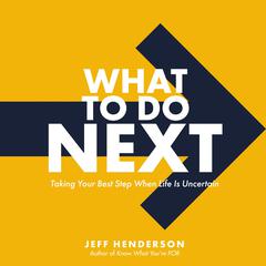 What to Do Next by Jeff Henderson audiobook