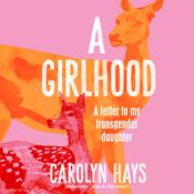 A Girlhood by  Carolyn Hays audiobook