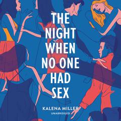 The Night When No One Had Sex by Kalena Miller audiobook