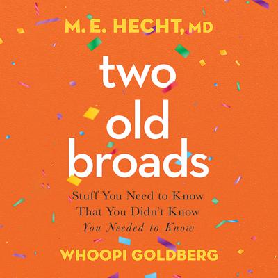 Two Old Broads by M. E. Hecht audiobook