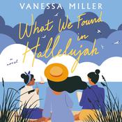 What We Found in Hallelujah by  Vanessa Miller audiobook