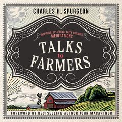 Talks to Farmers by Charles Spurgeon audiobook