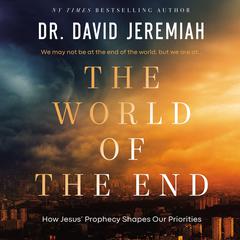 The World of the End by David Jeremiah audiobook