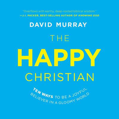 The Happy Christian by David Murray audiobook