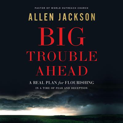 Big Trouble Ahead by Allen Jackson audiobook