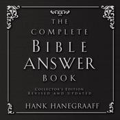 The Complete Bible Answer Book by  Hank Hanegraaff audiobook