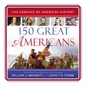 150 Great Americans by  John T. E. Cribb Jr. audiobook