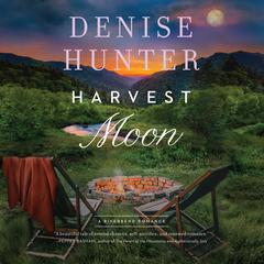 Harvest Moon by Denise Hunter audiobook