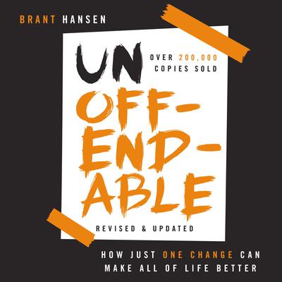 Unoffendable by Brant Hansen audiobook