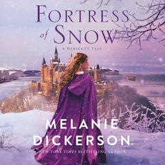 Fortress of Snow by Melanie Dickerson audiobook