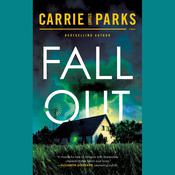 Fallout by  Carrie Stuart Parks audiobook
