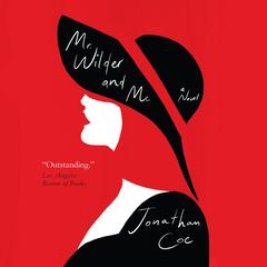 Mr. Wilder and Me by Jonathan Coe audiobook