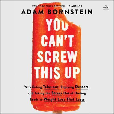 You Can't Screw This Up by Adam Bornstein audiobook