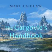 The Gargoyle's Handbook by  Marc Laidlaw audiobook