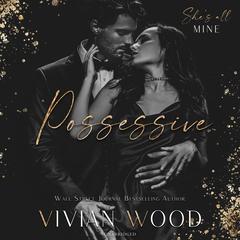 Possessive by Vivian Wood audiobook