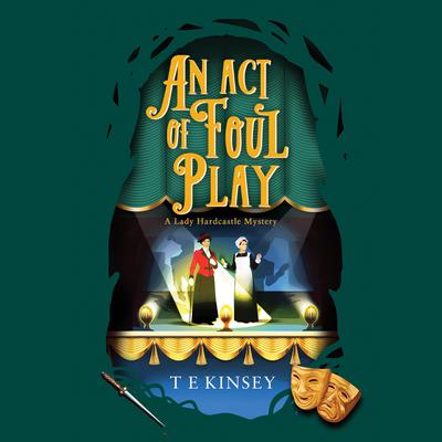 An Act of Foul Play by T. E. Kinsey audiobook
