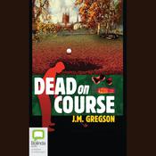 Dead on Course by  J. M. Gregson audiobook