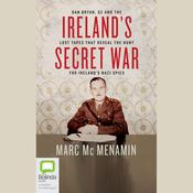 Ireland's Secret War by  Marc Mc Menamin audiobook