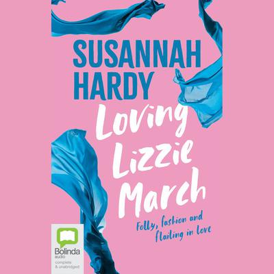 Loving Lizzie March by Susannah Hardy audiobook