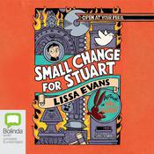 Small Change for Stuart by  Lissa Evans audiobook
