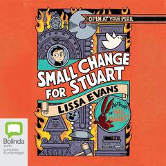 Small Change for Stuart by Lissa Evans audiobook