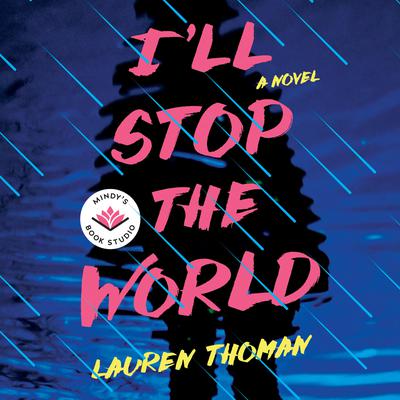 I'll Stop the World by Lauren Thoman audiobook