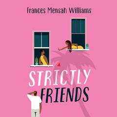 Strictly Friends by Frances Mensah Williams audiobook