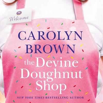 The Devine Doughnut Shop by Carolyn Brown audiobook