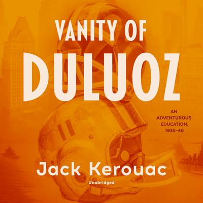 Vanity of Duluoz by Jack Kerouac audiobook