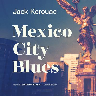 Mexico City Blues by Jack Kerouac audiobook