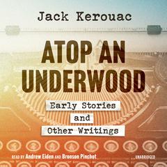 Atop an Underwood by Jack Kerouac audiobook