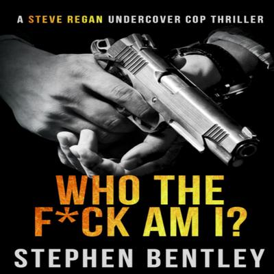 Who The F*ck Am I? by Stephen Bentley audiobook