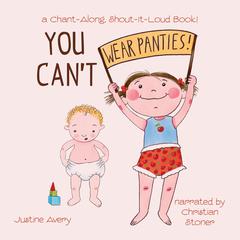 You Can't Wear Panties! by Justine Avery audiobook