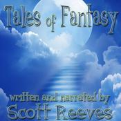 Tales of Fantasy by  Scott Reeves audiobook