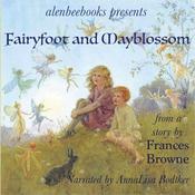 Fairyfoot and Mayblossom by  Frances Browne audiobook