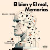 El bien y El mal, Memorias by  Gerardo D`Orrico audiobook