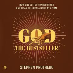 God the Bestseller by Stephen Prothero audiobook