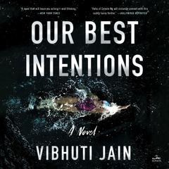 Our Best Intentions by Vibhuti Jain audiobook