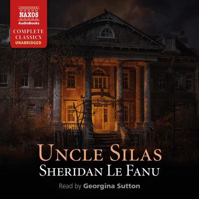 Uncle Silas by Sheridan Le Fanu audiobook