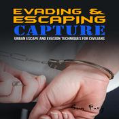 Evading and Escaping Capture by  Sam Fury audiobook