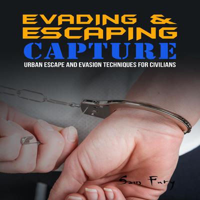 Evading and Escaping Capture by Sam Fury audiobook