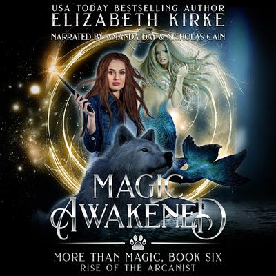 Magic Awakened by Elizabeth Kirke audiobook