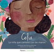 Celia, la niña que cantaba con las manos by  Juan Francisco Bascuñán Muñoz audiobook