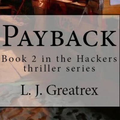Payback - book 2 in the Hackers series by L.J. Greatrex audiobook