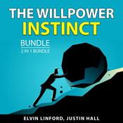 The Willpower Instinct Bundle, 2 in 1 Bundle by  Elvin Linford audiobook