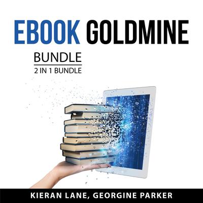 eBook Goldmine Bundle, 2 in 1 Bundle by Kieran Lane audiobook